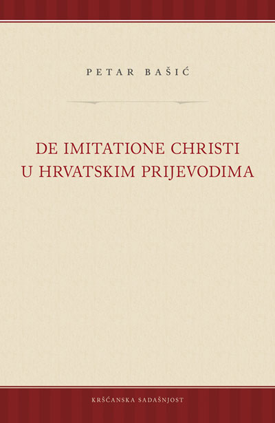 Petar Bašić: De imitatione Christi u hrvatskim prijevodima