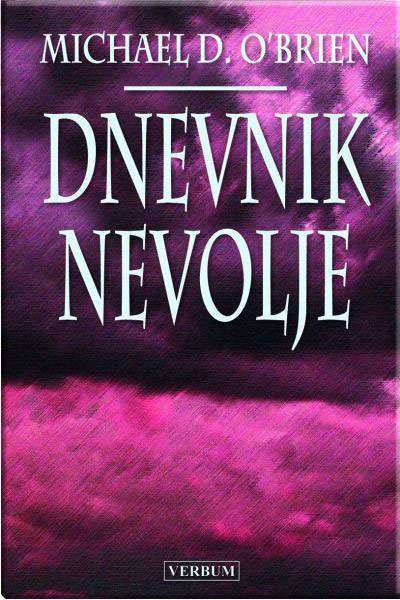 Michael D. O'Brien: Dnevnik nevolje