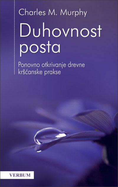 Charles M. Murphy: Duhovnost posta
