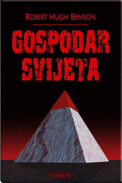 Robert Hugh Benson: Gospodar svijeta