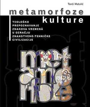 Tonči Matulić: Metamorfoze kulture