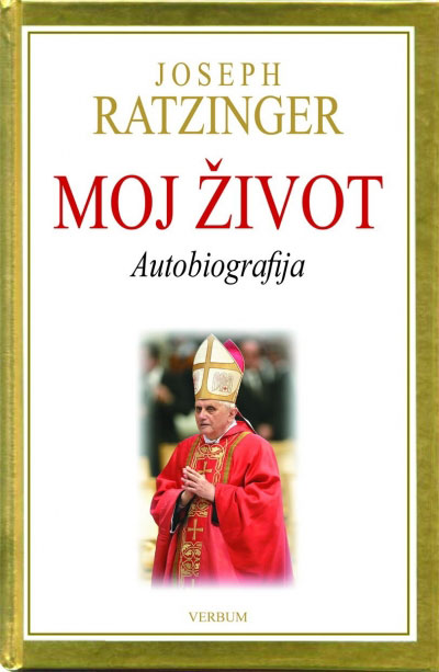 Benedikt XVI. - Joseph Ratzinger: Moj život